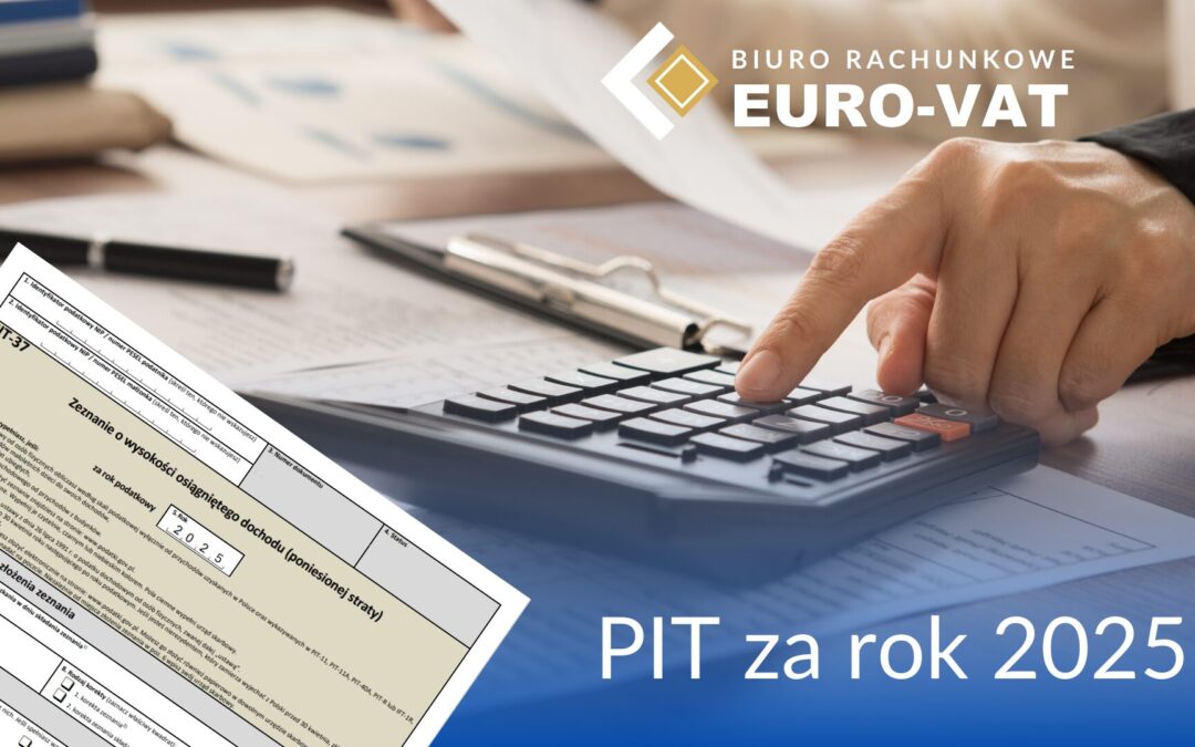 PIT 2025: Profesjonalne rozliczenie PIT Ostrowiec – Biuro EURO-VAT